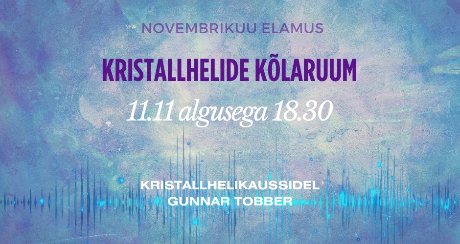 Helirännak kristallhelikaussidel Gunnar Tobber 11.11 algusega kell 18.30