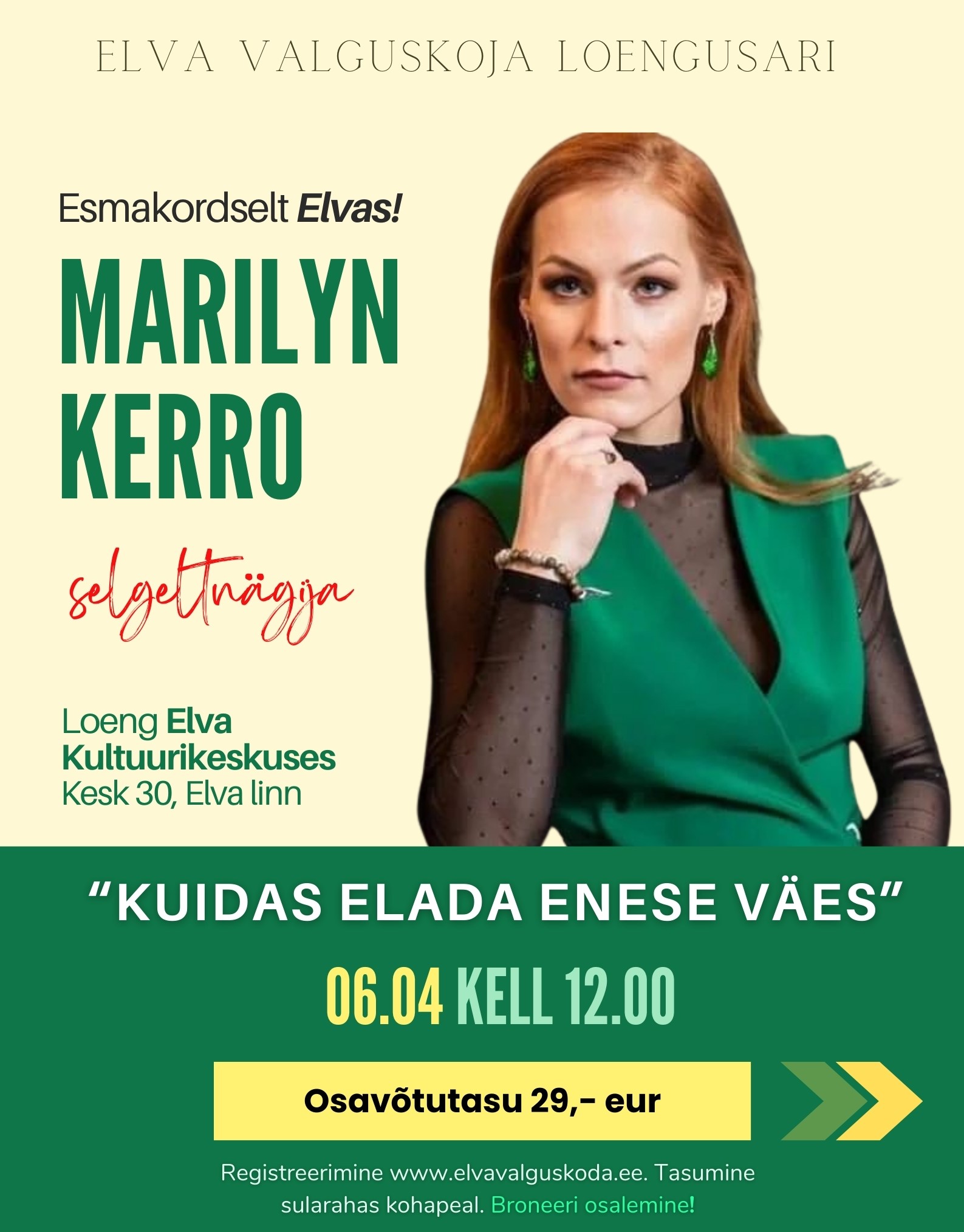 Marilyn Kerro loeng - Enese väes elamine - Elva Kultuurikeskuses 06.04 kell 12.00